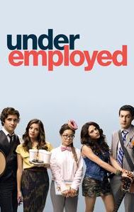 Underemployed