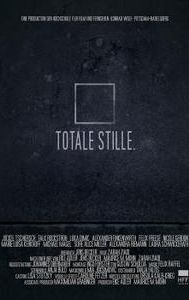 Totale Stille