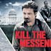 Kill the Messenger