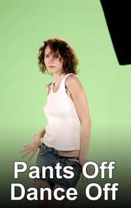 Pants Off Dance Off