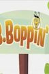 B. Boppin'