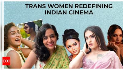 Trinetra Haldar, Ivanka Das, Gazal Dhaliwal: Trans women redefining Indian cinema | - Times of India