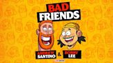 Bad Friends: Animated Show Based on Andrew Santino & Bobby Lee Podcast Ordered