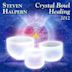 Crystal Bowl Healing 2012