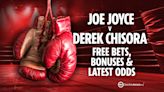 Joe Joyce vs Derek Chisora latest odds: Free bets, bonuses and sign up offers