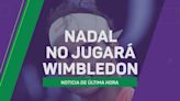 Nadal anuncia que no jugará en Wimbledon por centrarse en la tierra de los Juegos - MarcaTV