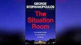 Book review: Anonymous public servants are the heart of George Stephanopoulos' 'Situation Room'