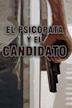 El psicópata y el candidato