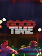 Good Time: Viviendo al límite