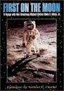 First on the Moon: A Voyage with Neil Armstrong, Michael Collins, Edwin E. Aldrin, Jr.