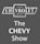 The Chevy Show