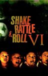 Shake, Rattle & Roll VI