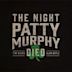 Night Patty Murphy Died