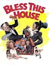 Bless This House (film)