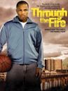 Through the Fire (2005 film)