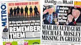 Newspaper headlines: 'Remember them' and presenter 'missing in Greece'