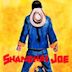 The Fighting Fist of Shanghai Joe