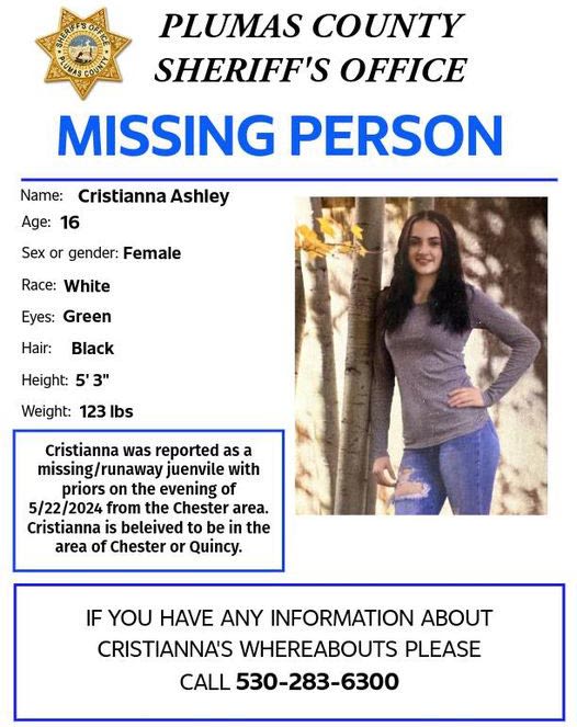 Plumas County Sheriff Seeks Public’s Help Locating Missing 16-Year-Old Cristianna Ashley from the Chester Area