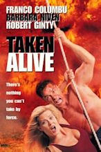 ‎Taken Alive (1994) directed by Philip Marcus • Reviews, film + cast ...