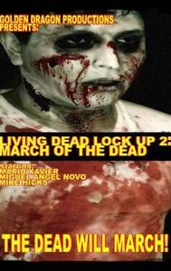 Living Dead Lock Up 2: March of the Dead