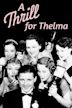 A Thrill for Thelma