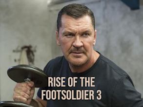 Rise of the Footsoldier 3