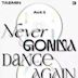 Never Gonna Dance Again