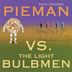 Pieman Vs the Lightblub Men
