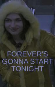 Forever's Gonna Start Tonight