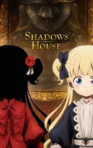 Shadows House