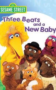 Sesame Street: Three Bears and a New Baby