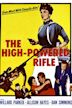 The High-Powered Rifle
