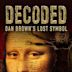 Decoded: Dan Brown's Lost Symbol