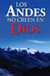 Los Andes no creen en Dios