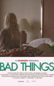 Bad Things