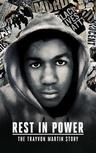 Rest in Power: The Trayvon Martin Story