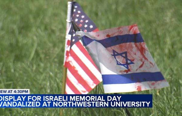 American, Israeli flags set up near former Northwestern pro-Palestinian encampment vandalized