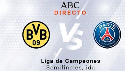 Borussia Dortmund - PSG en directo hoy: partido de la Liga de Campeones, ida de las semifinales