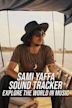 Sami Yaffa - Sound Tracker - Explore the World in Music