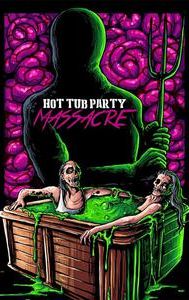 Hot Tub Party Massacre