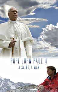 Pope John Paul II: A Saint, A Man