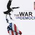 The War on Democracy