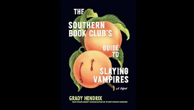 ‘The Southern Book Club’s Guide To Slaying Vampires’ Comedy Series In The Works At HBO From Grady Hendrix, Danny...