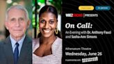 WBEZ and Bookends and Beginnings Present: On Call - An Evening w Dr. Anthony Fauci and Sasha-Ann Simons