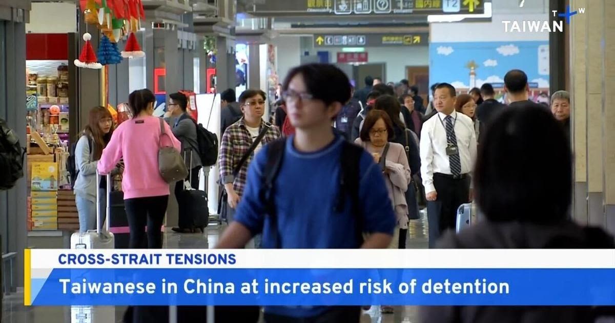 Security Chief: Taiwanese in China Face Increased Threat of Detention - TaiwanPlus News