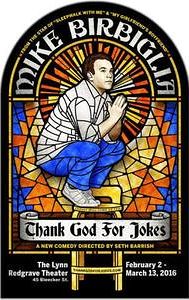 Mike Birbiglia: Thank God for Jokes