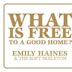 What Is Free to a Good Home?