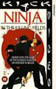 Ninja in the Killing Fields