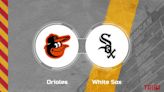 Orioles vs. White Sox Predictions & Picks: Odds, Moneyline - May 26