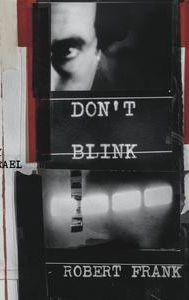 Don't Blink -- Robert Frank